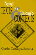 Ngugi wa Thiong'o: Texts and Contexts