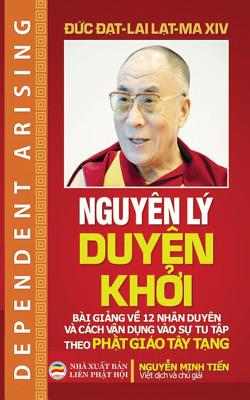 Nguy?n l duy?n kh i: B?i gi ng v  12 nh?n duy?n v? cch v n d ng v?o s  tu t p theo Ph t gio T?y T ng - Lama XIV, Dalai, and Minh Ti n, Nguy n (Translated by)