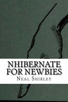 NHibernate For Newbies - Shirley, Neal