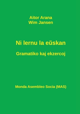 Ni lernu la e skan. Gramatiko kaj ekzercoj - Arana, Aitor, and Jansen, Wim