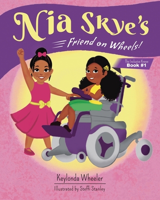 Nia Skye's Friend on Wheels - Wheeler, Keylonda