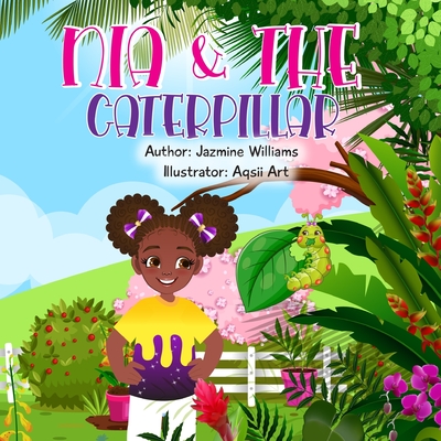 Nia & The Caterpillar - Williams, Jazmine