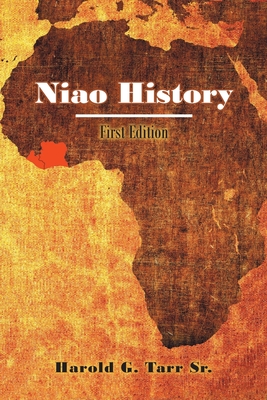 Niao History: First Edition - Tarr, Harold G, Sr.