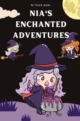 Nia's Enchanted Adventures - Johnson, Jessie, and Johnson, Tara
