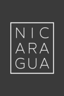 Nicaragua: A Notebook and Travel Journal