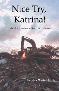 Nice Try, Katrina! Trails of a Hurricane Katrina Evacuee