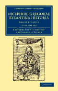 Nicephori Gregorae Byzantina historia 3 volume Set: Graece et Latine - Gregoras, Nicephorus, and Schopen, Ludwig (Editor), and Bekker, Immanuel (Editor)