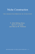 Niche Construction: The Neglected Process in Evolution (Mpb-37)
