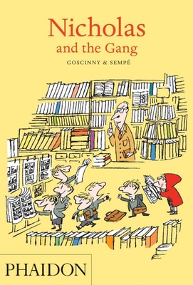 Nicholas and the Gang - Goscinny, Rene, and Semp, Jean-Jacques, and Bell, Anthea (Translated by)