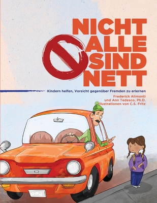 Nicht Alle Sind Nett - Alimonti, Frederick, and Tedesco, Ann, and Fritz, C S (Illustrator)