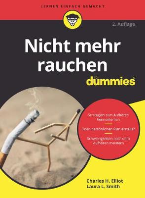 Nicht mehr rauchen fur Dummies - Smith, Laura L., and Elliot, Charles H.