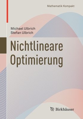 Nichtlineare Optimierung - Ulbrich, Michael, and Ulbrich, Stefan