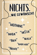 Nichts. ...wie gewnscht!: Das lustige Nichts Buch - auf ber 100 Sprachen "Nichts" - Nichts Geschenk