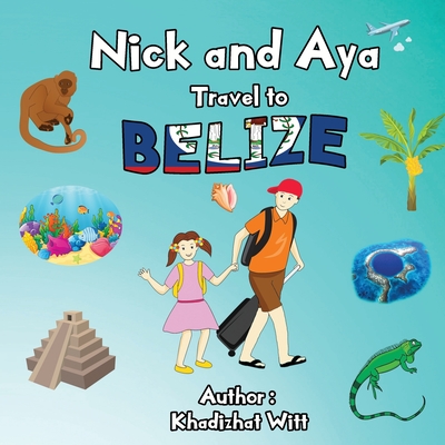 Nick and Aya Travel to Belize - Witt, Khadizhat