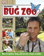 Nick Baker's Bug Zoo.