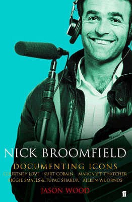 Nick Broomfield: Adventures in the Documentary Trade - Wood, Jason