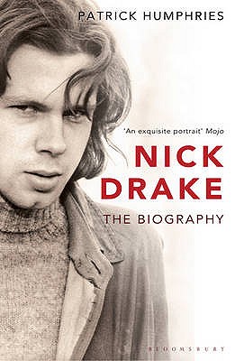 Nick Drake: The Biography - Humphries, Patrick