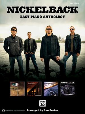 Nickelback -- Easy Piano Anthology - Nickelback, and Coates, Dan