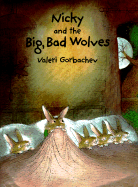 Nicky and the Big, Bad Wolves - Gorbachev, Valeri