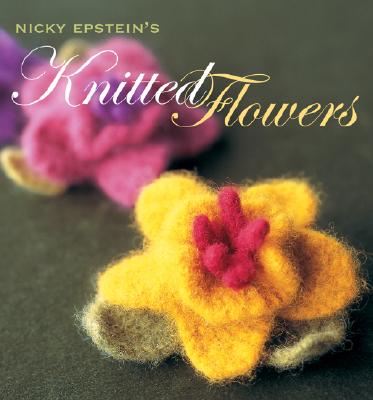 Nicky Epstein's Knitted Flowers - Epstein, Nicky, and Levy, Jennifer (Photographer)