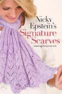 Nicky Epstein's Signature Scarves: Dazzling Designs to Knit - Epstein, Nicky