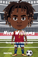 Nico Williams: The Journey of a Rising Football Star for Kids