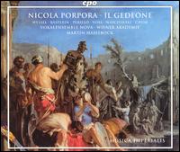 Nicola Porpora: Il Gedeone - Johannes Chum (tenor); Jorg Waschinski (soprano); Linda Perillo (soprano); Ulf Bastlein (bass);...