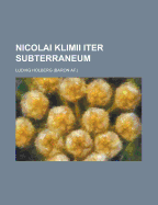Nicolai Klimii Iter Subterraneum - Holberg, Ludvig, Bar