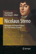 Nicolaus Steno: Biography and Original Papers of a 17th Century Scientist