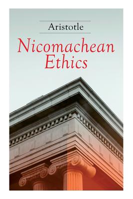 Nicomachean Ethics: Complete Edition - Aristotle, and Chase, D P