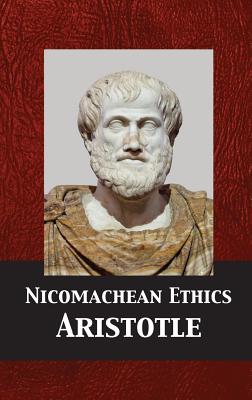 Nicomachean Ethics - Aristotle, and Ross, W D (Translated by), and Darnell, Tony (Editor)