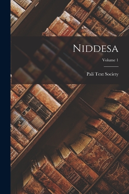 Niddesa; Volume 1 - Pali Text Society (London, England) (Creator)