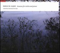 Niels W. Gade: Sonatas for violin & piano - Christina strand (violin); Per Salo (piano)