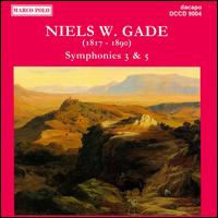 Niels W. Gade: Symphonies Nos. 3 & 5 - Amalie Malling (piano); Collegium Musicum Copenhagen; Michael Schnwandt (conductor)