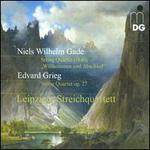 Niels Wilhelm Gade: String Quartet "Willkommen und Abschied"; Edvard Grieg: String Quartet, Op. 27