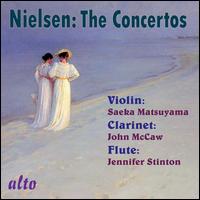 Nielsen: The Concertos - Jennifer Stinton (flute); John McCaw (clarinet); Saeka Matsuyama (violin)