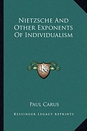 Nietzsche And Other Exponents Of Individualism