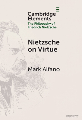 Nietzsche on Virtue - Alfano, Mark