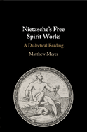 Nietzsche's Free Spirit Works