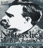 Nietzsche's French Legacy: A Genealogy of Poststructuralism