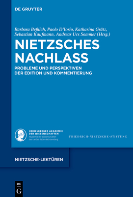 Nietzsches Nachlass - Be?lich, Barbara (Editor), and D?iorio, Paolo (Editor), and Gr?tz, Katharina (Editor)