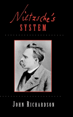 Nietzsche's System - Richardson, John