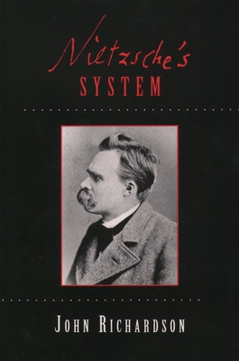 Nietzsche's System - Richardson, John