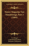 Nieuw Magazijn Van Handelsregt, Part 3 (1884)