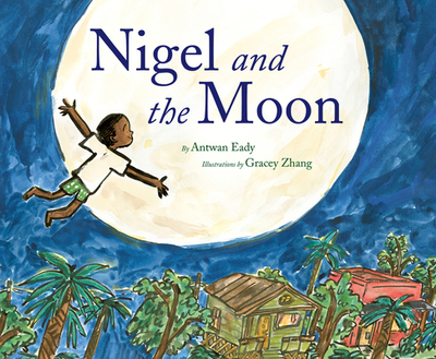 Nigel and the Moon - Eady, Antwan
