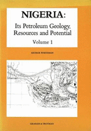 Nigeria: Its Petroleum Geology, Resources and Potential: Volume 1