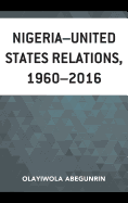 Nigeria-United States Relations, 1960-2016