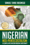 Nigerian Neo-Pentecostalism: A Glimpse into African Modern Christianity