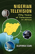 Nigerian Television Fifty Years of Television in Africa