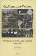 Nigeria's Military Coup Culture: From Major Nzeogwu to LT-Colonel Dimka (1966-1976)